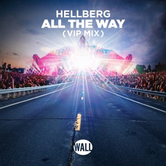 Hellberg – All The Way (VIP Mix)