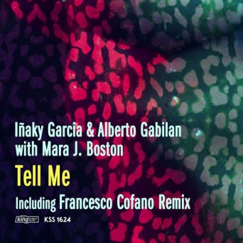 Inaky Garcia & Alberto Gabilan & Mara J Boston – Tell Me