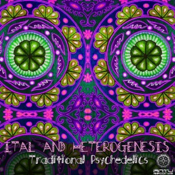 Ital & Heterogenesis – Traditional Psychedelics
