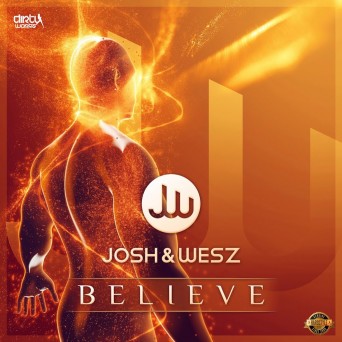 Josh & Wesz – Believe