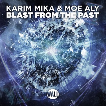 Karim Mika feat. Moe Aly – Blast From The Past