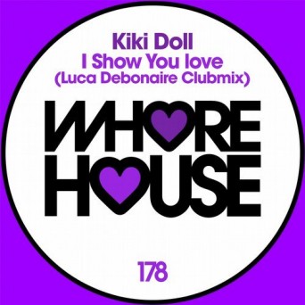 Kiki Doll – I Show You Love (Luca Debonaire Remix)