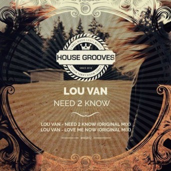 Lou Van – Need 2 Know