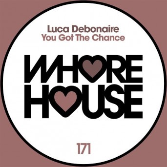 Luca Debonaire – You Got the Chance