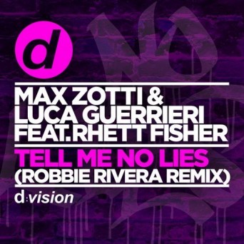 Luca Guerrieri & Max Zotti – Tell Me No Lies (Robbie Rivera Remix)