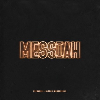 M-Phazes & Alison Wonderland – Messiah