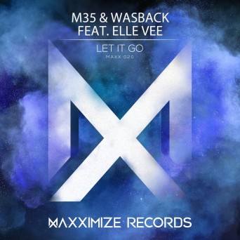 M35 & Wasback feat. Elle Vee – Let It Go