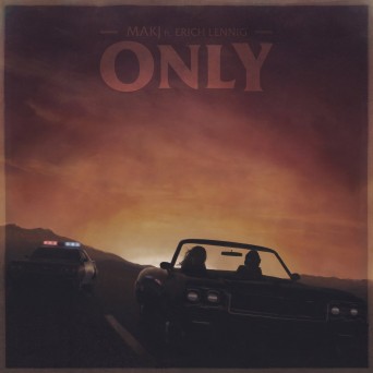 MAKJ feat. Erich Lennig – Only