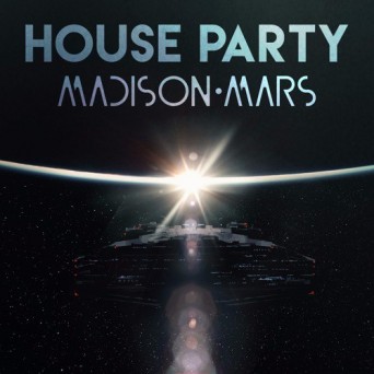 Madison Mars – House Party