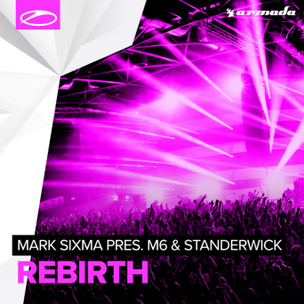 Mark Sixma & Standerwick – Rebirth