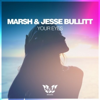 Marsh & Jesse Bullitt – Your Eyes