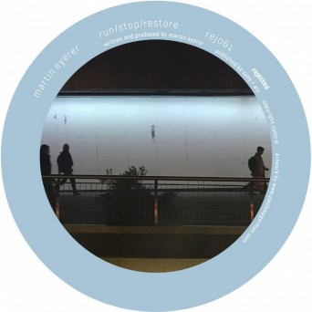 Martin Eyerer – Run / Stop / Restore