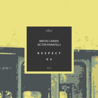 Matias Carafa & Victor Pignatelli – Respect Us