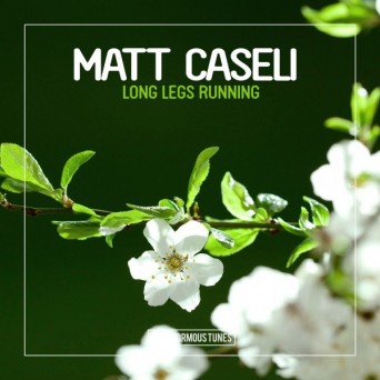 Matt Caseli – Long Legs Running