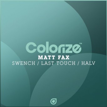 Matt Fax – Swench / Last Touch / Halv