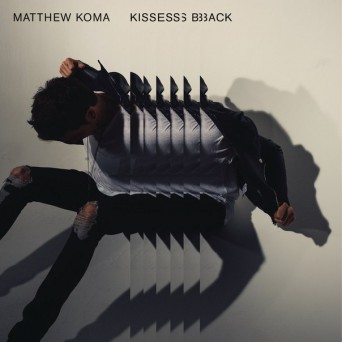 Matthew Koma – Kisses Back (Remixes)