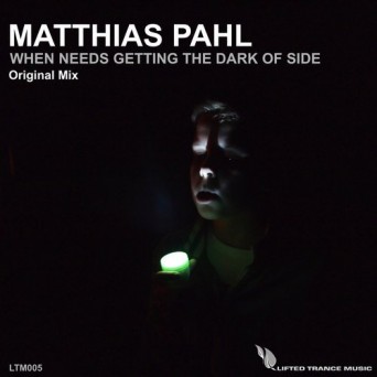 Matthias Pahl – When Needs Getting the Dark of Side