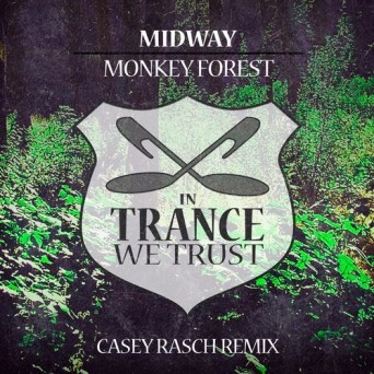 Midway – Monkey Forest (Casey Rasch Remix)