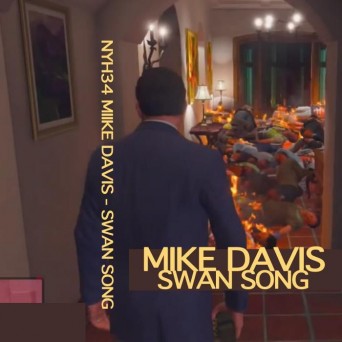 Mike Davis – Swan Song