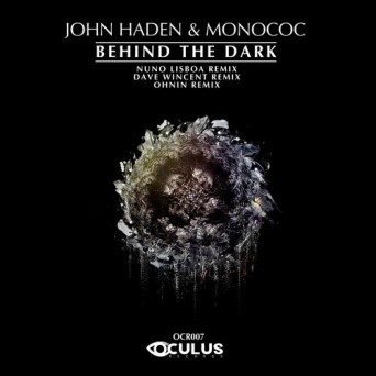 Monococ & John Haden – Behind The Dark