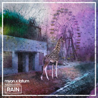 Myon x Fatum feat. Marcus Bently – Rain