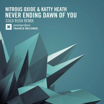 Nitrous Oxide & Katty Heath – Neverending Dawn Of You (Cold Rush Remix)