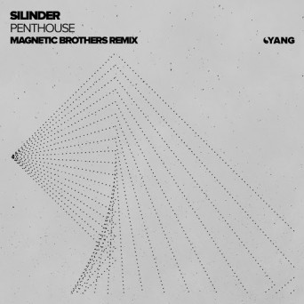 Silinder – Penthouse (Magnetic Brothers Remix)