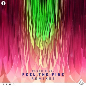 Pluto – Feel The Fire (Remixes)