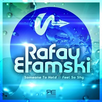 Rafau Etamski – Someone To Hold / Feel So Shy