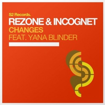 ReZone & Incognet Feat. Yana Blinder – Changes