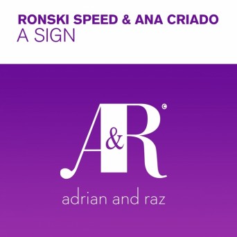 Ronski Speed & Ana Criado – A Sign
