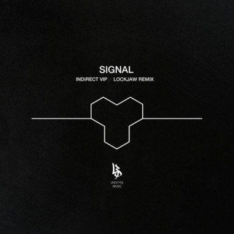 Signal – Indirect VIP / Indirect (Lockjaw Remix)