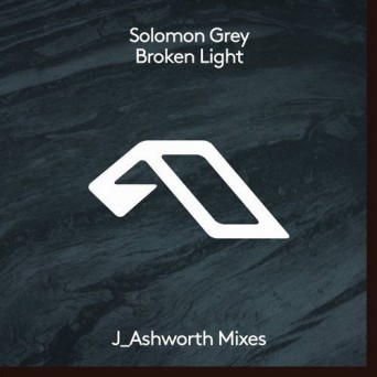 Solomon Grey – Broken Light (J_Ashworth Mixes)
