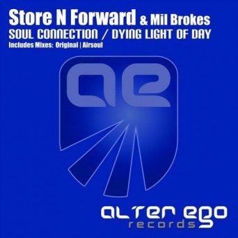 Store N Forward – Soul Connection / Dying Light Of Day