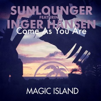 Sunlounger & Inger Hansen – Come As You Are (Roger Shah Hello World Uplifting Mix)