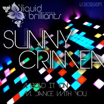 Sunny Crimea – Hold It On / Dance With You