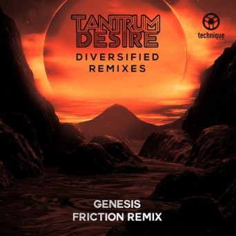 Tantrum Desire – Genesis (Friction Remix)