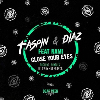 Taspin & Diaz (RU) feat. Nami – Сlose Your Eyes