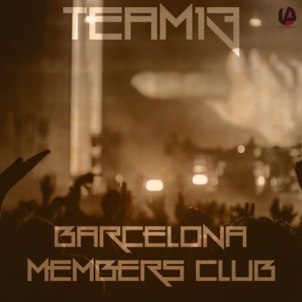Team 13 – Barcelona Members Club