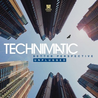 Technimatic – Better Perspective Unplugged