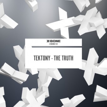 Tektony – The Truth