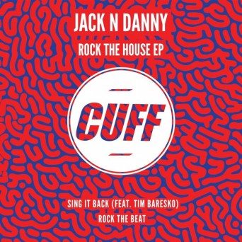 Tim Baresko & Jack N Danny – Rock The House EP