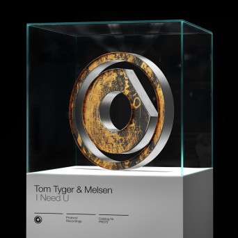 Tom Tyger & Melsen – I Need U