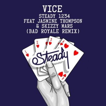 Vice feat. Jasmine Thompson & Skizzy Mars – Steady 1234 (Bad Royale Remix)