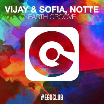 Vijay & Sofia feat. Notte – Earth Groove