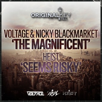 Voltage & Nicky Blackmarket, Heist – The Magnificent / Seems Risky