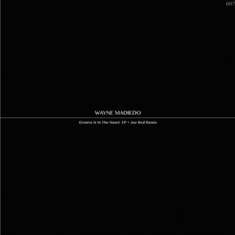 Wayne Madiedo – Groove Is In The Heart EP