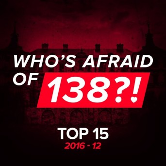 Who’s Afraid Of 138?! Top 15 2016-12