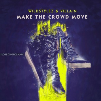 Wildstylez & Villain – Make The Crowd Move