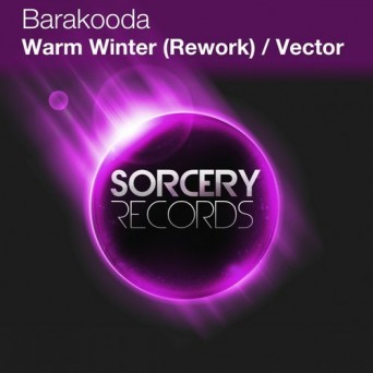 Barakooda – Warm Winter (Rework) / Vector EP